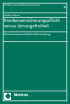 Steffen Hübner - Krankenversicherungspflicht versus Vorsorgefreiheit