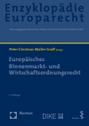 Peter-Christian Müller-Graff - Europäisches Binnenmarkt- und Wirtschaftsordnungsrecht