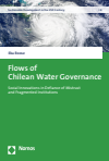 Ilka Roose - Flows of Chilean Water Governance