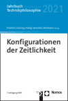 Alexander Friedrich, Petra Gehring, Christoph Hubig, Andreas Kaminski, Alfred Nordmann - Konfigurationen der Zeitlichkeit