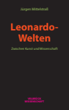 Jürgen Mittelstraß - Leonardo-Welten