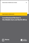 Anja Schoeller-Schletter - Constitutional Review in the Middle East and North Africa