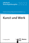 Alexander Friedrich, Petra Gehring, Christoph Hubig, Andreas Kaminski, Alfred Nordmann - Kunst und Werk