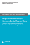 Ingo Ilja Michels, Heino Stöver, Daniel Deimel - Drug Cultures and Policy in Germany, Central Asia and China