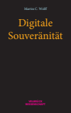 Martin C. Wolff - Digitale Souveränität