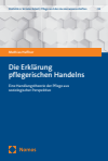 Mathias Haffner - Die Erklärung pflegerischen Handelns