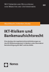 Gerd Waschbusch, Ben Schlenker, Sabrina Kiszka - IKT-Risiken und Bankenaufsichtsrecht