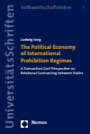 Ludwig Jung - The Political Economy of International Prohibition Regimes