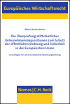 Marco Kretzschmar - Die Überprüfung drittstaatlicher Unternehmensakquisitionen zum Schutz der öffentlichen Ordnung und Sicherheit in der Europäischen Union