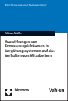 Fabian Müller - Auswirkungen von Ermessensspielräumen in Vergütungssystemen auf das Verhalten von Mitarbeitern