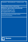 Thomas Pfeiffer, Quincy C. Lobach - Effektive grenzüberschreitende Vollstreckung in der Europäischen Union