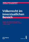 Christina Binder, Claudia Fuchs, Matthias Goldmann, Thomas Kleinlein, Konrad Lachmayer - Völkerrecht im innerstaatlichen Bereich