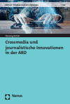 Henning Eichler - Crossmedia und journalistische Innovationen in der ARD