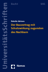 Natalie Adrians - Der Bauvertrag mit Schutzwirkung zugunsten des Nachbarn