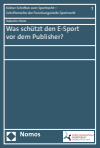 Valentin Horst - Was schützt den E-Sport vor dem Publisher?