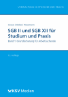 Michael Grosse, Dirk Weber, Michael Wesemann - SGB II und SGB XII für Studium und Praxis (Bd. 1/3)