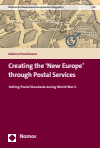Sabrina Proschmann - Creating the ‘New Europe’ through Postal Services