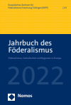  Europäisches Zentrum für Föderalismus-Forschung Tübingen (EZFF) - Jahrbuch des Föderalismus 2022
