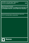 Maria Franziska Schroeder - Urheberrecht und Remix-Kultur