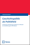 Julia Reuschenbach - Geschichtspolitik als Politikfeld