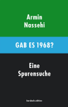 Armin Nassehi - Gab es 1968?