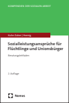 Gabriele Kuhn-Zuber, Ragnar Hoenig - Sozialleistungsansprüche für Flüchtlinge und Unionsbürger