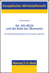 Tristan Rohner - Art. 102 AEUV und die Rolle der Ökonomie