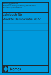 Nadja Braun Binder, Lars P. Feld, Peter M. Huber, Klaus Poier, Fabian Wittreck - Jahrbuch für direkte Demokratie 2022