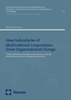 Maike Simon - How Subsidiaries of Multinational Corporations Drive Organizational Change