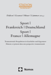 Philipp Didion, André Gounot, Dietmar Hüser, Manfred Lämmer - Sport | Frankreich | Deutschland. Sport | France | Allemagne