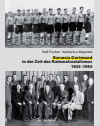 Rolf Fischer, Katharina Wojatzek - Borussia Dortmund in der Zeit des Nationalsozialismus 1933–1945