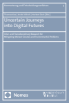 Thomas Kox, André Ullrich, Herbert Zech - Uncertain Journeys into Digital Futures