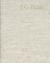 Johann Gottlieb Fichte, Reinhard Lauth, Hans Gliwitzky, Erich Fuchs, Peter K Schneider - Johann Gottlieb Fichte: Gesamtausgabe / Reihe I: Werke. Band 5: Werke 1798–1799