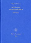 Paulus Ricius - Paulus Ricius: Schriften zur christlichen Kabbala. Band 1: Sal foederis (1507/1511/1514/1541)