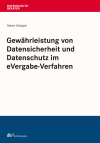 Robert Schippel - Gewährleistung von Datensicherheit und Datenschutz im eVergabe-Verfahren