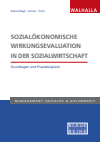 Renate Kränzl-Nagl, Markus Lehner, Thomas Prinz - Sozialökonomische Wirkungsevaluation in der Sozialwirtschaft