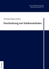 Christoph Aloysius Denter - Durchsetzung von Stadionverboten