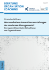 Christopher Halfmann - Woran scheitern Innovationsvorstellungen des modernen Managements?