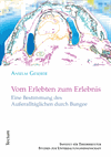 Anselm Geserer - Vom Erlebten zum Erlebnis