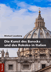 Michael Lausberg - Die Kunst des Barocks und des Rokoko in Italien