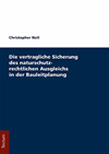 Christopher Noll - Die vertragliche Sicherung des naturschutzrechtlichen Ausgleichs in der Bauleitplanung