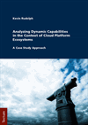 Kevin Rudolph - Analyzing Dynamic Capabilities in the Context of Cloud Platform Ecosystems