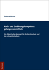 Rebecca Menne - Koch- und Ernährungskompetenz gelungen vermitteln