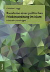 Christian J. Jäggi - Bausteine einer politischen Friedensordnung im Islam