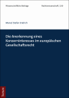 Marcel Stefan Endrich - Die Anerkennung eines Konzerninteresses im europäischen Gesellschaftsrecht