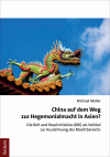 Michael Müller - China auf dem Weg zur Hegemonialmacht in Asien?