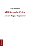 Lutz Unterseher - Militärmacht China