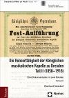 Eberhard Steindorf - Die Konzerttätigkeit der Königlichen musikalischen Kapelle zu Dresden, Teil II (1858–1918)