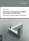 Antje Reichert - Lebensziele, Persönlichkeitsmerkmale und Erfolg von Studierenden