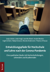 Sonja Sälzle, Linda Vogt, Jennifer Blank, André Bleicher, Ingrid Scholz, Nadja Karossa, Renate Stratmann, Thomas D'Souza - Entwicklungspfade für Hochschule und Lehre nach der Corona-Pandemie